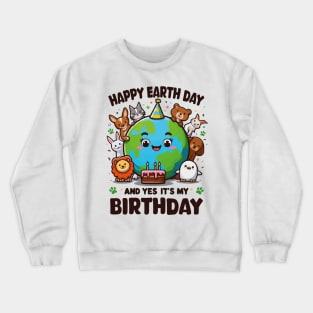 Happy Earth Day It's My Birthday Born On Earth Day 2024 Kids Crewneck Sweatshirt